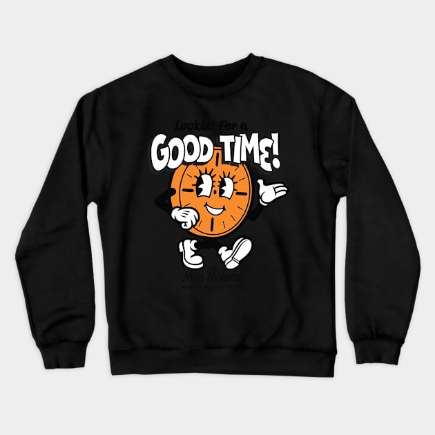 Good Time Crewneck Sweatshirt by Chancer87